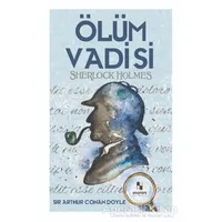 Ölüm Vadisi - Sherlock Holmes - Sir Arthur Conan Doyle - Anonim Yayıncılık