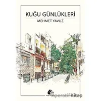 Kuğu Günlükleri - Mehmet Yavuz - Meşe Kitaplığı