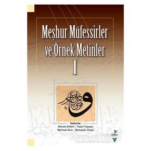 Meşhur Müfessirler ve Örnek Metinler 1 - Müjde Tadik - Grafiker Yayınları