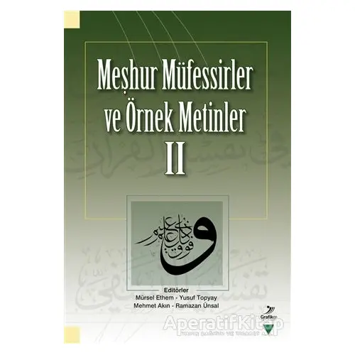 Meşhur Müfessirler ve Örnek Metinler - 2 - Mustafa Şentürk - Grafiker Yayınları