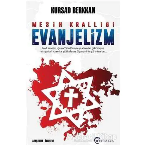 Mesih Krallığı Evanjelizm - Kursad Berkkan - Eftalya Kitap