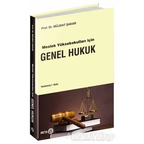 Meslek Yüksekokulları için Genel Hukuk - Müjdat Şakar - Beta Yayınevi