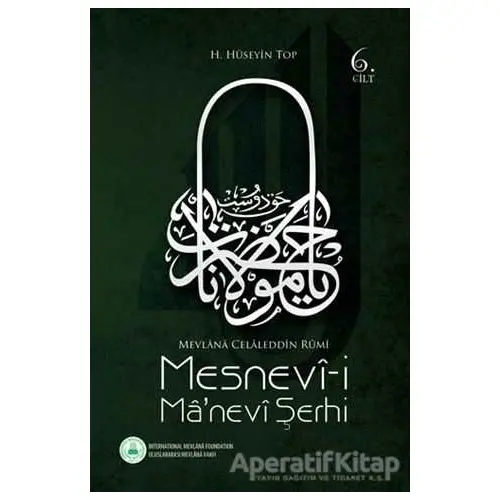 Mesnevi-i Manevi Şerhi 6. Cilt - H. Hüseyin Top - Rumi Yayınları