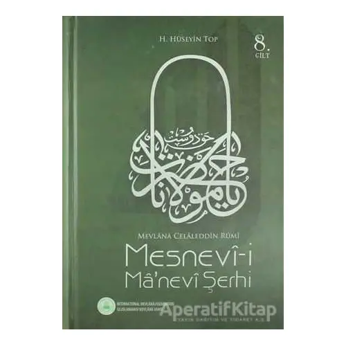 Mesnevi-i Manevi Şerhi 8. Cilt - H. Hüseyin Top - Rumi Yayınları