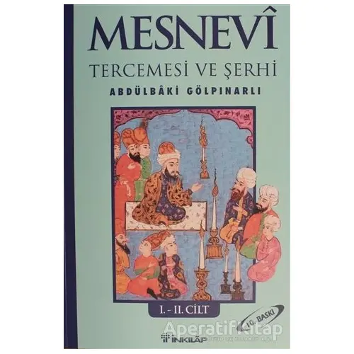 Mesnevi Tercümesi ve Şerhi Cilt: 1-2 - Abdülbaki Gölpınarlı - İnkılap Kitabevi