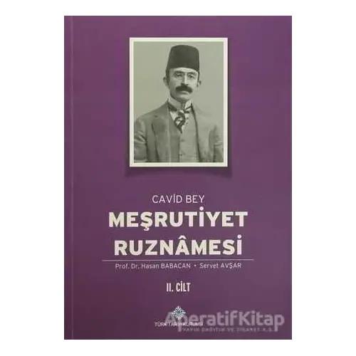 Meşrutiyet Ruznamesi Cavid Bey 2. Cilt - Hasan Babacan - Türk Tarih Kurumu Yayınları