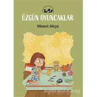 Üzgün Oyuncaklar - Mesut Akça - Öteki Yayınevi