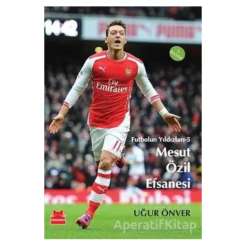 Mesut Özil Efsanesi - Uğur Önver - Kırmızı Kedi Çocuk