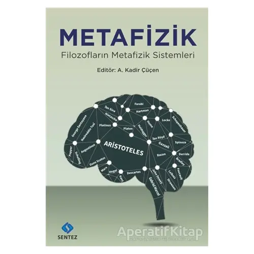 Metafizik - A. Kadir Çüçen - Sentez Yayınları