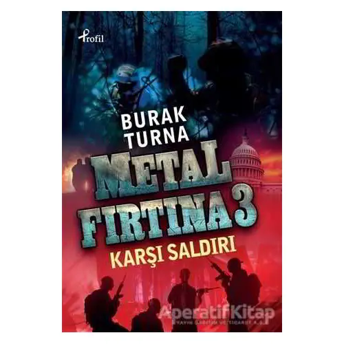 Metal Fırtına 3: Karşı Saldırı - Burak Turna - Profil Kitap