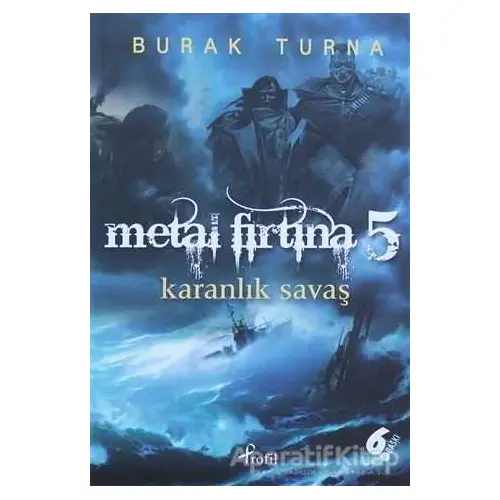 Metal Fırtına 5: Karanlık Savaş - Burak Turna - Profil Kitap