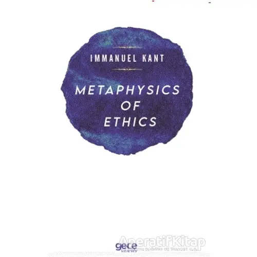 Metaphysics Of Ethics - Immanuel Kant - Gece Kitaplığı