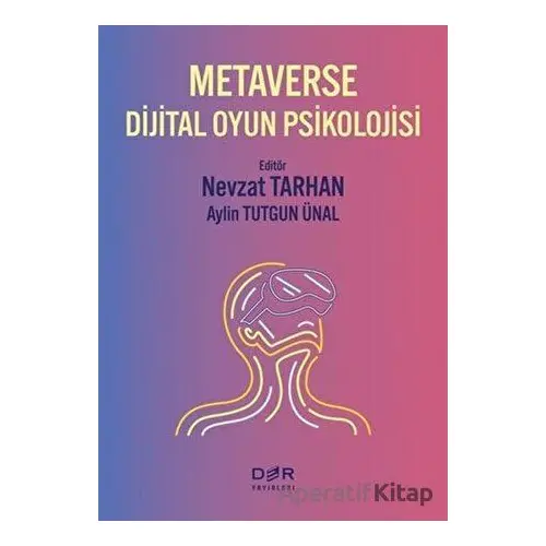 Metaverse Dijital Oyun Psikolojisi - Kolektif - Der Yayınları