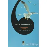 Varolmanın Neşesi - Metin Karabaşoğlu - İz Yayıncılık