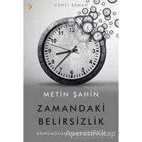 Zamandaki Belirsizlik - Metin Şahin - Cinius Yayınları