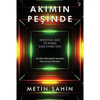 Akımın Peşinde - Metin Şahin - Cinius Yayınları