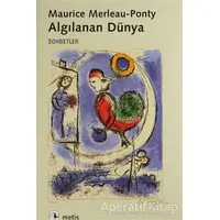 Algılanan Dünya - Maurice Merleau-Ponty - Metis Yayınları