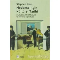 Nedenselliğin Kültürel Tarihi - Stephen Kern - Metis Yayınları