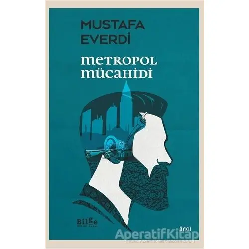 Metropol Mücahidi - Mustafa Everdi - Bilge Kültür Sanat