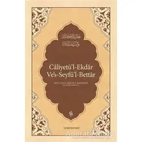 Caliyetül-Ekdar Ves-Seyfül-Bettar - Mevlana Halid-i Bağdadi - Semerkand Yayınları