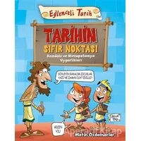 Tarihin Sıfır Noktası - Eğlenceli Tarih - Metin Özdamarlar - Eğlenceli Bilgi Yayınları