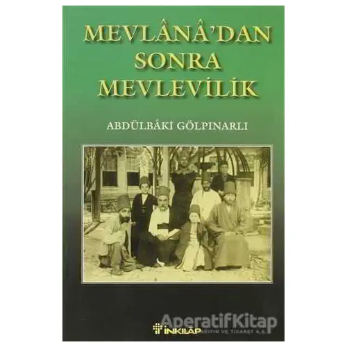 Mevlana’dan Sonra Mevlevilik - Abdülbaki Gölpınarlı - İnkılap Kitabevi