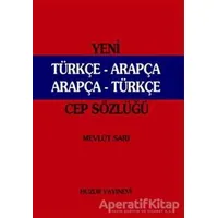 Yeni Türkçe - Arapça Arapça -Türkçe (Cep Sözlüğü Kırmızı Kapak) - Mevlüt Sarı - Huzur Yayınevi