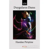 Duyguların Dansı - Handan Piriştine - Ayata Kitap