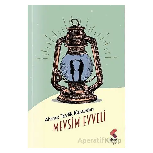 Mevsim Evveli - Ahmet Tevfik Karaaslan - Klaros Yayınları