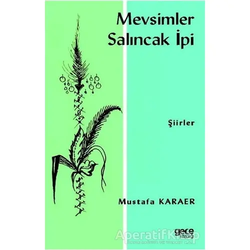 Mevsimler Salıncak İpi - Mustafa Karaer - Gece Kitaplığı