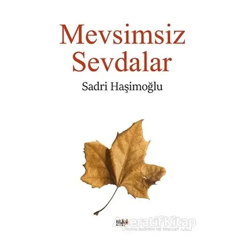 Mevsimsiz Sevdalar - Sadri Haşimoğlu - Tilki Kitap