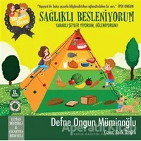 Burcu ve Berk - Sağlıklı Besleniyorum - Defne Ongun Müminoğlu - Artemis Yayınları