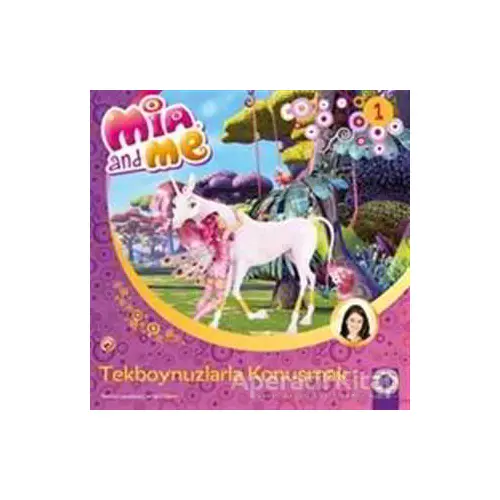 Mia and Me: Tekboynuzlarla Oyunlar - Gerhard Hahn - Artemis Yayınları