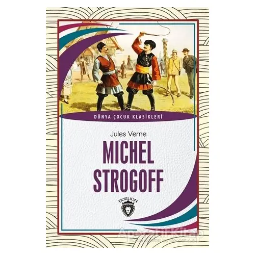 Michel Strogoff - Jules Verne - Dorlion Yayınları