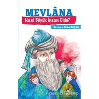 Mevlana Nasıl Büyük İnsan Oldu? - Salim Koçak - Boyalıkuş Çocuk