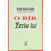 O Bir Yetim İdi - Hacer Hicran Göze - Boğaziçi Yayınları