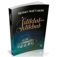 İstiklalden İstikbale - Mehmet Nuri Yardım - Mihrabad Yayınları