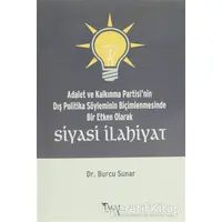 Adalet ve Kalkınma Partisinin Dış Politika Söyleminin Biçimlenmesinde Bir Etken Olarak Siyasi İlahiy