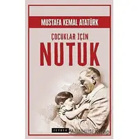 Çocuklar İçin Nutuk - Mustafa Kemal Atatürk - Zeyrek Yayıncılık