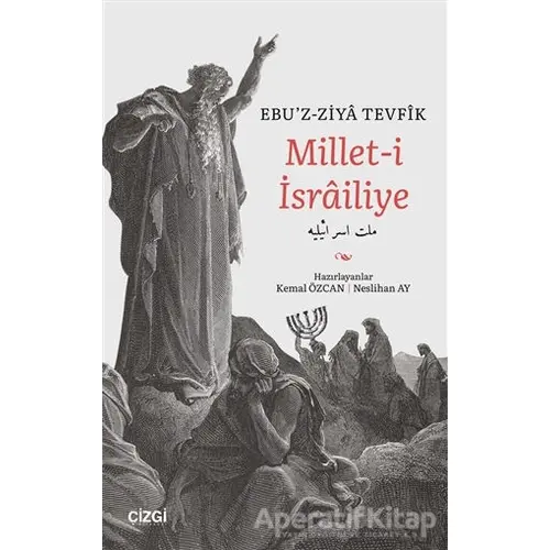 Millet-i İsrailiye - Ebuz-Ziya Tevfik - Çizgi Kitabevi Yayınları