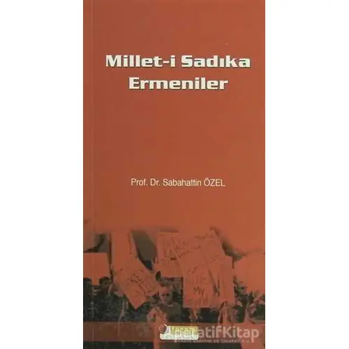 Millet-i Sadıka Ermeniler - Sabahattin Özel - Tasam Yayınları