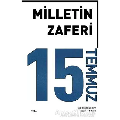 Milletin Zaferi 15 Temmuz - Burhanettin Duran - Seta Yayınları