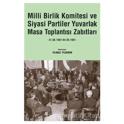 Milli Birlik Komitesi ve Siyasi Partiler Yuvarlak Masa Toplantısı Zabıtları