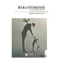Baba Otoritesi - Mehmet Fatih Güloğlu - Sakarya Üniversitesi Kültür Yayınları