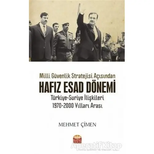 Milli Güvenlik Stratejisi Açısından Hafız Esad Dönemi - Mehmet Çimen - Nobel Bilimsel Eserler