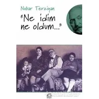 Ne İdim Ne Oldum - Nubar Terziyan - İletişim Yayınevi