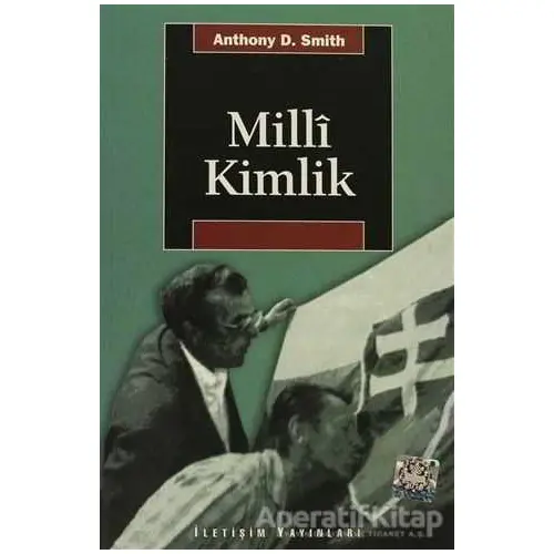 Milli Kimlik - Anthony D. Smith - İletişim Yayınevi