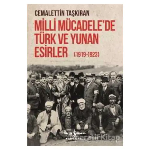 Milli Mücadelede Türk ve Yunan Esirler (1919 - 1923)