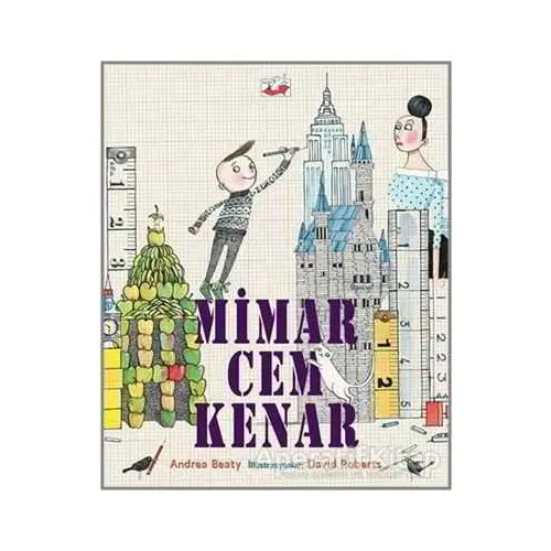 Mimar Cem Kenar - Andrea Beaty - Uçan Fil Yayınları