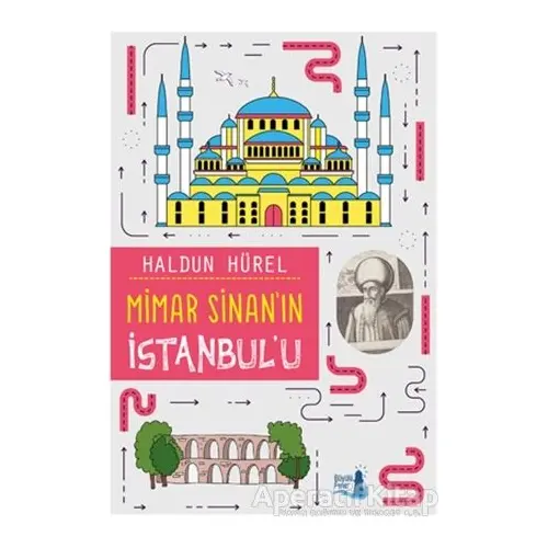 Mimar Sinan’ın İstanbul’u - Haldun Hürel - Büyülü Fener Yayınları